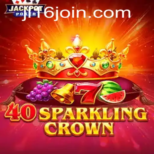 Exploring 40SparklingCrown: An Engaging Gaming Experience with JL16.com